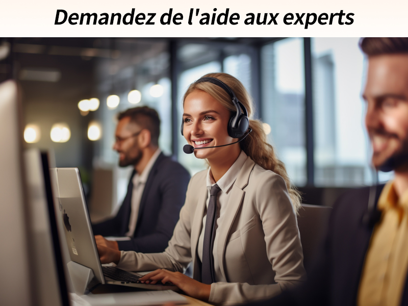 Demandez l'aide d'experts