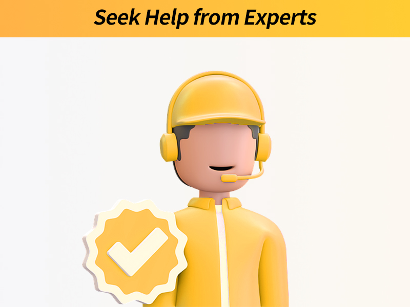 Seek Help from Experts